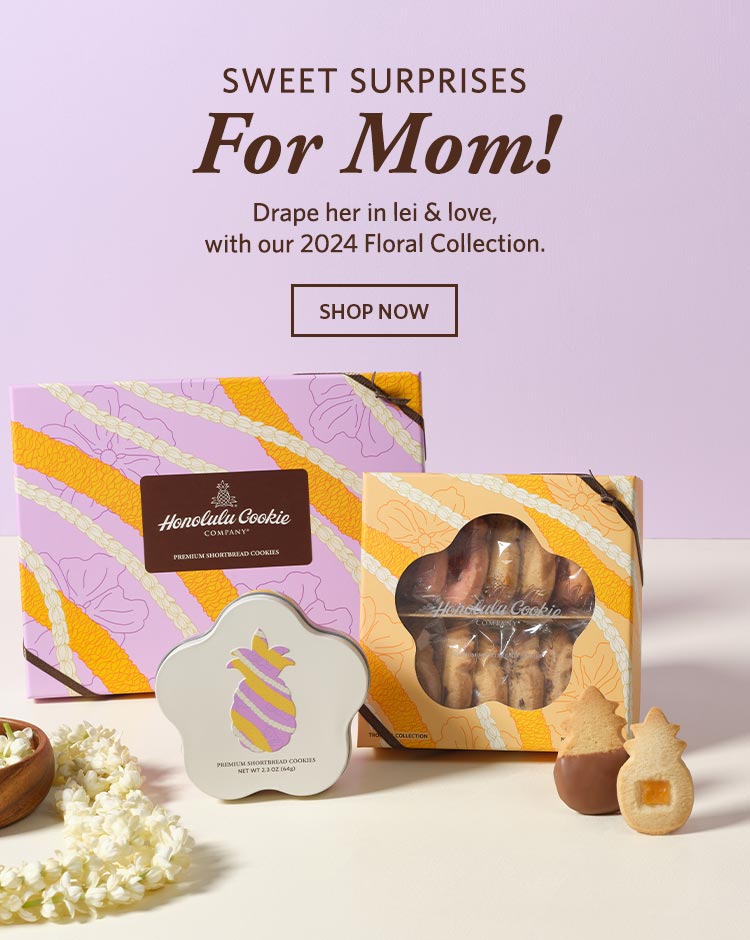 Sweet Surprises For Mom! Drape her in lei & love, with our 2024 Floral Collection. Shop Now.